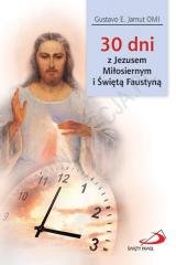 30 dni z Jezusem Miłosiernym i Świętą Faustyną okładka